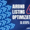 Airbnb Listing Optimization: 13 Easy Steps Guide