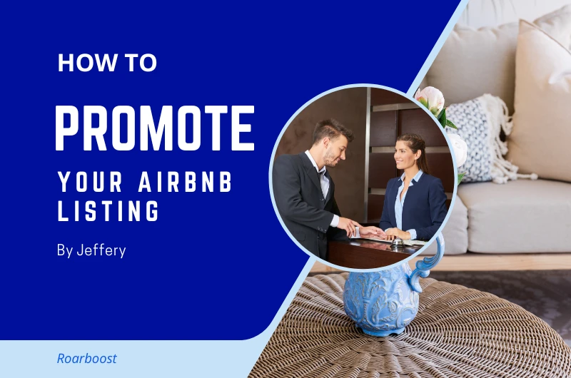 How to Promote Your Airbnb Listing? 13 Most Effective Strategies To Follow