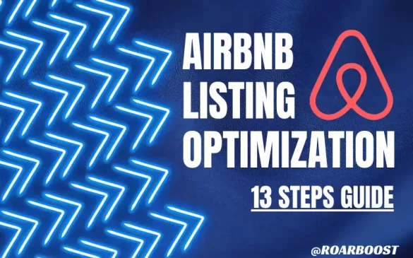 Airbnb Listing Optimization: 13 Easy Steps Guide